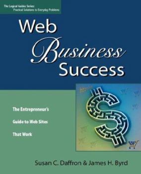 Paperback Web Business Success: The Entrepreneur's Guide to Web Sites That Work Book