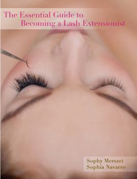 Hardcover The Essential Guide to Lash Extension Technology Book