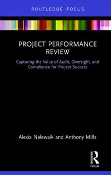 Hardcover Project Performance Review: Capturing the Value of Audit, Oversight, and Compliance for Project Success Book