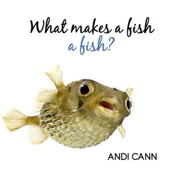 Paperback What Makes a Fish a Fish? Book