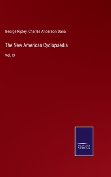 Hardcover The New American Cyclopaedia: Vol. IX Book