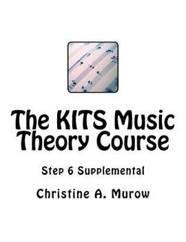 Paperback The KITS Music Theory Course: Step 6 Supplemental Book