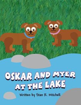 Paperback Oskar and Myer at the Lake Book