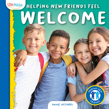 Helping New Friends Feel Welcome (Making New Friends)