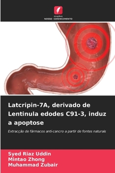 Paperback Latcripin-7A, derivado de Lentinula edodes C91-3, induz a apoptose [Portuguese] Book