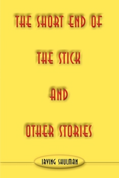 Paperback The Short End of the Stick and Other Stories Book