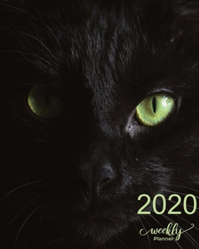 2020 Weekly Planner: Measuring 8X10 January through December 2020 showing entire month at a glance & weekly goals and notes - Black Cats lovers Gift