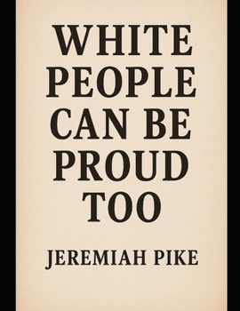 Paperback White People Can Be Proud Too Book
