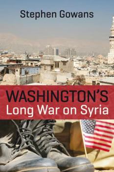 Paperback Washington's Long War on Syria Book