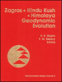Hardcover Zagros, Hindu Kush, Himalaya: Geodynamic Evolution (Geodynamics Series) Book