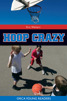 Hoop Crazy (Eric Walters' Basketball Books) - Book #3 of the Nick and Kia