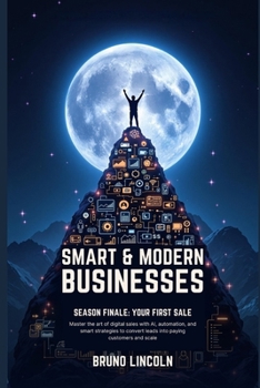 Paperback Smart & Modern Businesses: Season Finale: Your First Sale Book