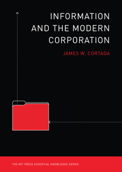 Information and the Modern Corporation - Book  of the MIT Press Essential Knowledge