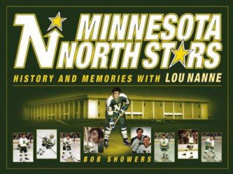 Hardcover Minnesota North Stars: History and Memories With Lou Nanne Book