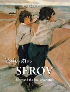 Hardcover Valentin Serov: Serov and the Soul of a Nation Book