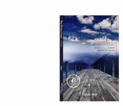 Paperback End Times Simplified, Spanish edition (Los Ultimos Tiempos Simplificado) Book