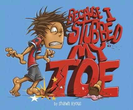 Paperback Because I Stubbed My Toe Book