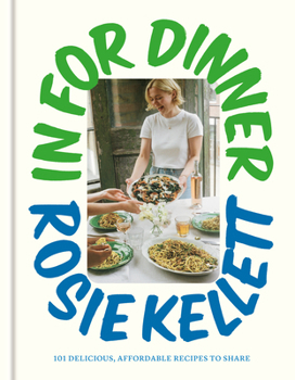 Hardcover In for Dinner: 101 Delicious, Affordable Recipes to Share Book