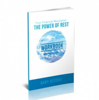 Perfect Paperback Your Financial Revolution - The Power of Rest WORKBOOK // GARY KEESEE Book