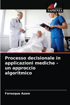 Paperback Processo decisionale in applicazioni mediche - un approccio algoritmico [Italian] Book