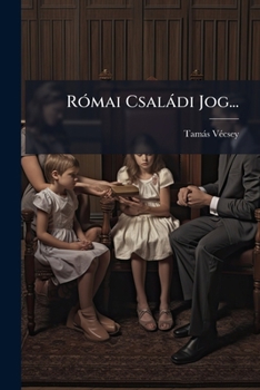 Paperback Római Családi Jog... [Hungarian] Book