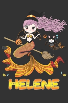 Paperback Helene: Helene Halloween Beautiful Mermaid Witch, Create An Emotional Moment For Helene?, Show Helene You Care With This Perso Book