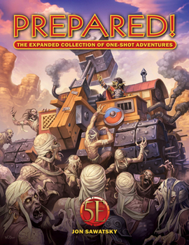 Hardcover Prepared! the Expanded Collection of One-Shot Adventures (5e) Book