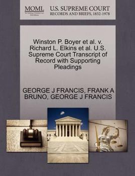 Paperback Winston P. Boyer Et Al. V. Richard L. Elkins Et Al. U.S. Supreme Court Transcript of Record with Supporting Pleadings Book