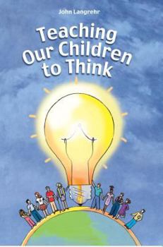 Paperback Teaching Our Children to Think Book