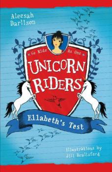 Paperback Unicorn Riders 4: Ellabeth's Test Book