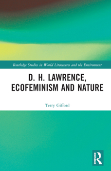 Hardcover D. H. Lawrence, Ecofeminism and Nature Book