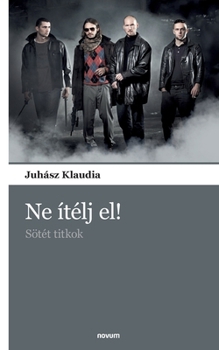 Paperback Ne ítélj el!: Sötét titkok [Hungarian] Book