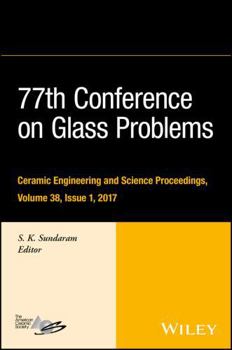 Hardcover 77th Conference on Glass Problems: A Collection of Papers Presented at the 77th Conference on Glass Problems, Greater Columbus Convention Center, Colu Book
