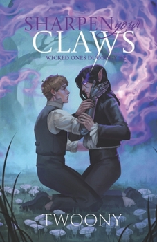 Paperback Sharpen Your Claws: Wicked Ones Book