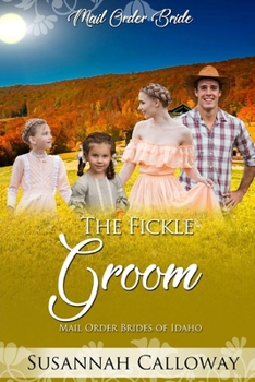 The Fickle Groom (Mail Order Brides of Idaho)