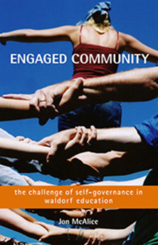 Paperback Engaged Community: The Challenge of Self-Governance in Waldorf Education Book