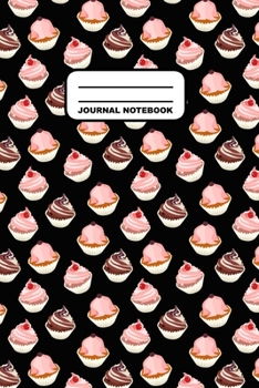 Paperback Journal Notebook: Notebook, Journal, Or Diary - Cupcakes Pattern Cover Design - 110 Blank Lined Pages - 6" X 9" - Matte Finished Soft Co Book