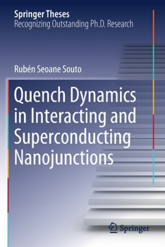Paperback Quench Dynamics in Interacting and Superconducting Nanojunctions Book
