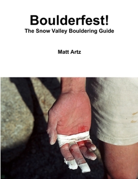 Paperback Boulderfest! The Snow Valley Bouldering Guide Book