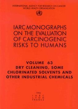 Dry-Cleaning, Some Chlorinated Solvents and Other Industrial Chemicals