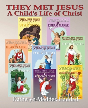 Paperback A Child's Life of Christ 1-8: They Met Jesus [Large Print] Book