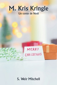 Paperback M. Kris Kringle Un conte de Noël [French] Book