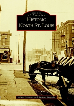 Historic North St. Louis (Images of America: Illinois) - Book  of the Images of America: Illinois