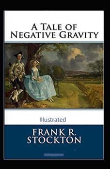 Paperback A Tale of Negative Gravity Illustrated Book