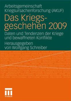 Das Kriegsgeschehen 2009: Daten Und Tendenzen Der Kriege Und Bewaffneten Konflikte