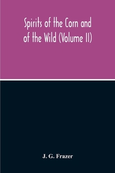 Paperback Spirits Of The Corn And Of The Wild (Volume II) Book