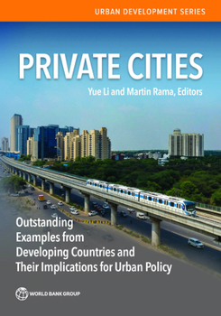 Paperback Private Cities: Outstanding Examples from Developing Countries and Their Implications for Urban Policy Book