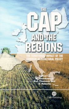 Hardcover The Cap and the Regions: Territorial Impact of Common Agricultural Policy Book