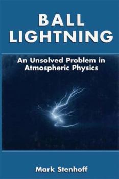 Paperback Ball Lightning: An Unsolved Problem in Atmospheric Physics Book