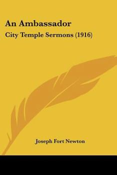 Paperback An Ambassador: City Temple Sermons (1916) Book